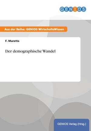 Der demographische Wandel de F. Muretta