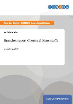 Branchenreport Chemie & Kunststoffe de A. Schneider