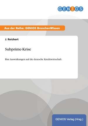 Subprime-Krise de J. Reichert