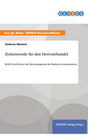 Zeitenwende für den Derivatehandel de Andreas Menzen