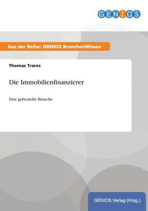 Die Immobilienfinanzierer de Thomas Trares