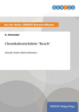 Chemikalienrichtlinie "Reach" de A. Schneider