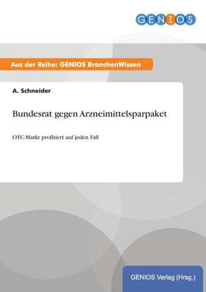 Bundesrat gegen Arzneimittelsparpaket de A. Schneider