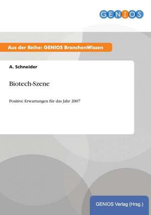 Biotech-Szene de A. Schneider