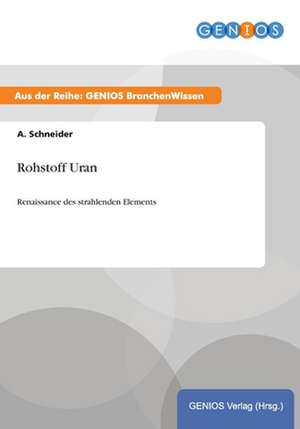 Rohstoff Uran de A. Schneider