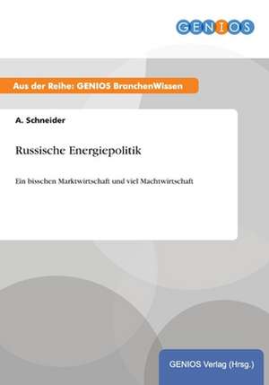 Russische Energiepolitik de A. Schneider