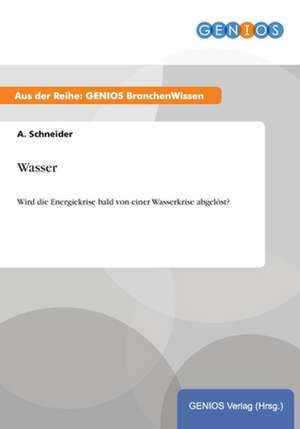 Wasser de A. Schneider