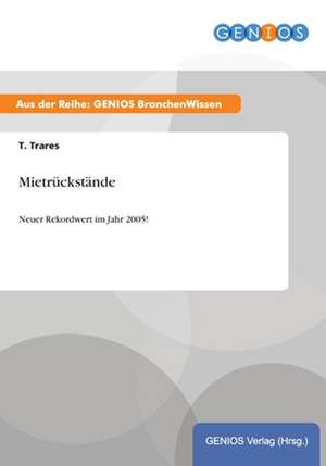 Mietrückstände de T. Trares