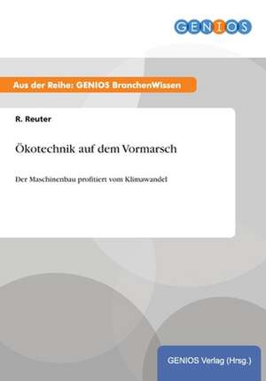 Ökotechnik auf dem Vormarsch de R. Reuter