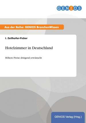 Hotelzimmer in Deutschland de I. Zeilhofer-Ficker