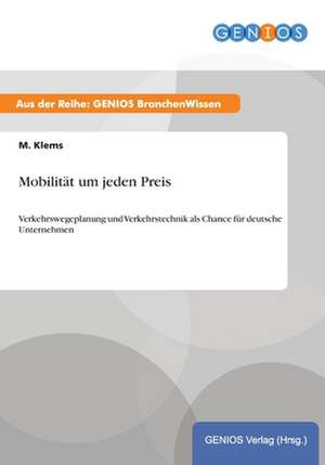 Mobilität um jeden Preis de M. Klems