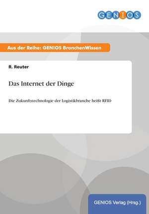 Das Internet der Dinge de R. Reuter