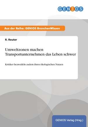 Umweltzonen machen Transportunternehmen das Leben schwer de R. Reuter