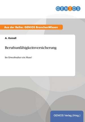 Berufsunfähigkeitsversicherung de A. Kaindl