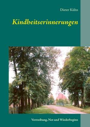 Kindheitserinnerungen de Dieter Kühn