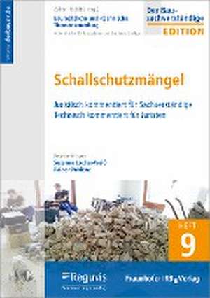 Baurechtliche und -technische Themensammlung. Heft 9: Schallschutzmängel. de Susanne Locher-Weiß