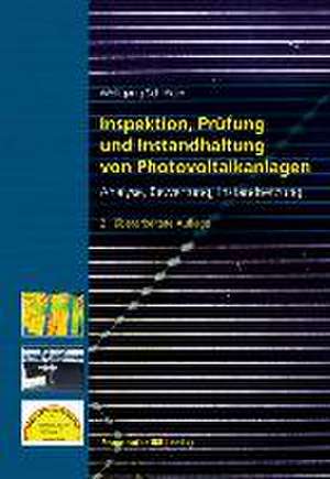 Inspektion, Prüfung und Instandhaltung von Photovoltaikanlagen. de Wolfgang Schröder