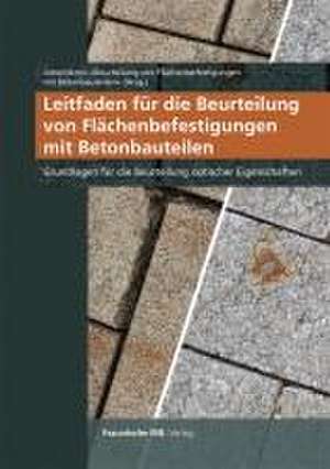 Leitfaden für die Beurteilung von Flächenbefestigungen mit Betonbauteilen de Arbeitskreis »Beurteilung von Flächenbefestigungen mit Betonbauteilen«