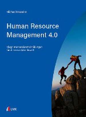 Human Resource Management 4.0 de Michael Hesseler