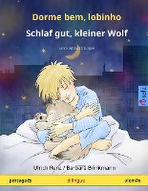 Dorme bem, lobinho - Schlaf gut, kleiner Wolf (português - alemão) de Ulrich Renz