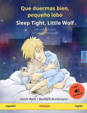 Que duermas bien, pequeño lobo - Sleep Tight, Little Wolf (español - inglés) de Ulrich Renz