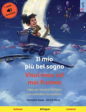 Il mio più bel sogno - Visul meu cel mai frumos (italiano - rumeno) de Ulrich Renz