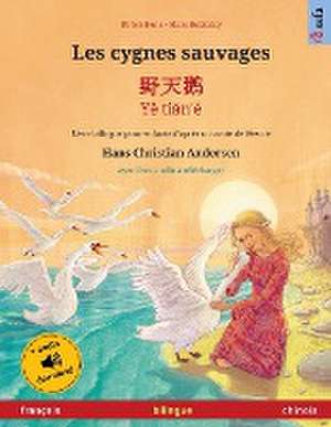 Les cygnes sauvages - ¿¿¿ - Y¿ ti¿n'é (français - chinois) de Ulrich Renz