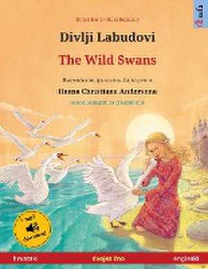 Renz, U: Divlji Labudovi - The Wild Swans (hrvatski - engles