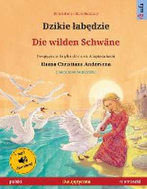 Renz, U: Dzikie ¿ab¿dzie - Die wilden Schwäne (polski - niem de Ulrich Renz