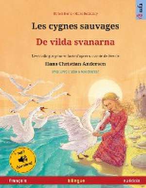 Les cygnes sauvages - De vilda svanarna (français - suédois) de Ulrich Renz