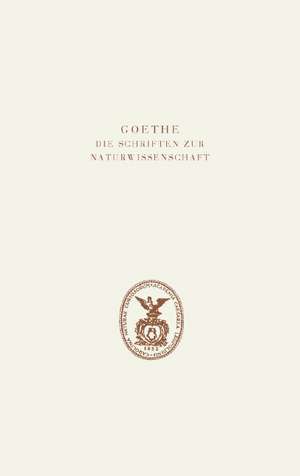 Goethe. Die Schriften zur Naturwissenschaft (Leopoldina): Dritte Abteilung: Verzeichnisse und Register. Band 1: Verzeichnisse. Inhaltsverzeichnisse, Verzeichnisse der Materialien, Konkordanzen und Abbildungen. de K. Lothar Wolf