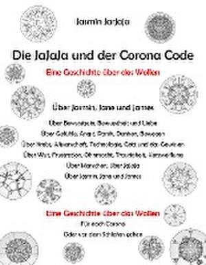 Die JaJaJa und der Corona Code de Jasmin Jarjaja