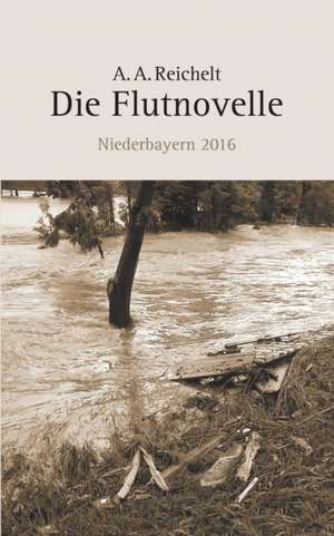 Die Flutnovelle de A. A. Reichelt