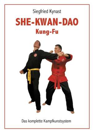 SHE-KWAN-DAO Kung Fu de Siegfried Kynast