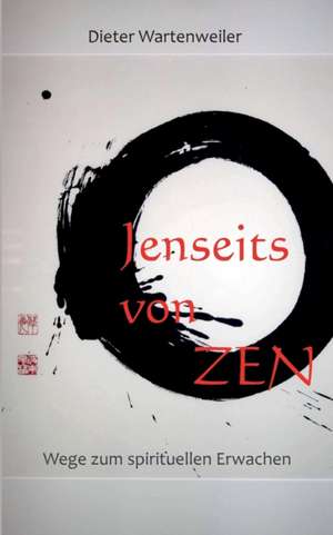 Jenseits von Zen de Dieter Wartenweiler