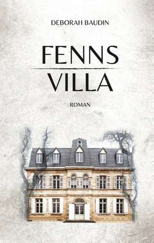 Fenns Villa de Deborah Baudin
