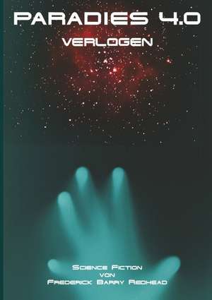 Paradies 4.0 de Frederick B. Redhead