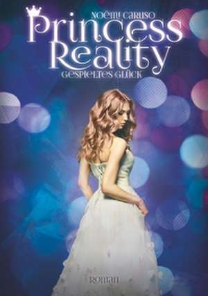 Princess Reality de Noëmi Caruso