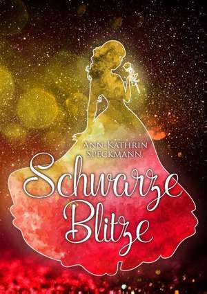 Schwarze Blitze de Ann-Kathrin Speckmann