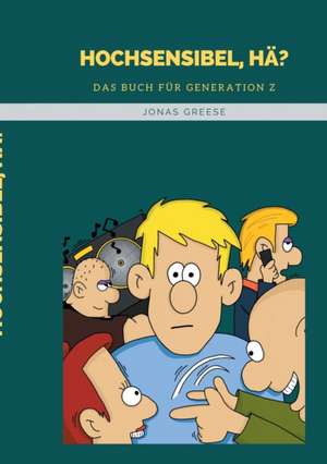 Hochsensibel, hä? de Jonas Greese