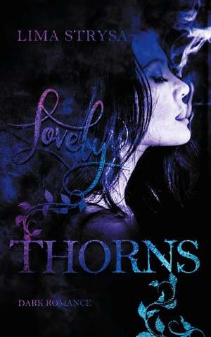 Lovely Thorns de Lima Strysa