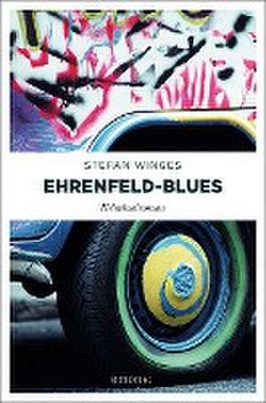 Ehrenfeld-Blues de Stefan Winges