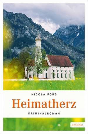 Heimatherz de Nicola Förg