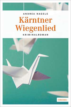 Kärntner Wiegenlied de Andrea Nagele