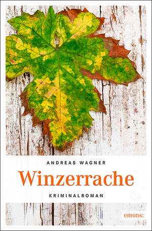 Winzerrache de Andreas Wagner