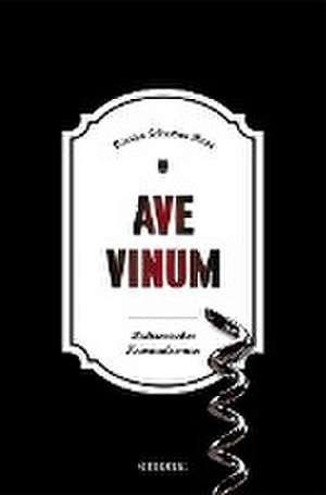 Ave Vinum de Carsten Sebastian Henn