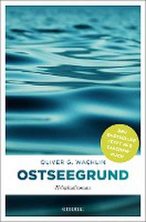 Ostseegrund de Oliver G. Wachlin