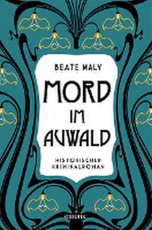 Mord im Auwald de Beate Maly