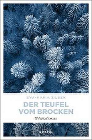 Der Teufel vom Brocken de Eva-Maria Silber