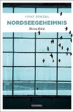 Nordseegeheimnis de Heike Denzau